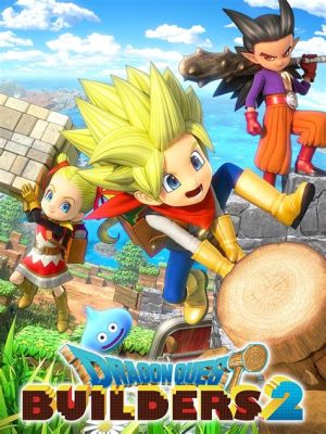  Dragon Quest Builders 2: Crafting an Epic Adventure Against a Monstrous Overlord!